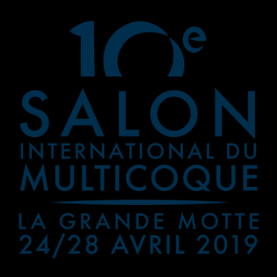10ème Salon International du Multicoque (La Grande Motte du 24 au 28 Avril 2019)