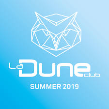 La Dune Club Summer 2019 (Opening les 19, 20 & 21 Avril 2019)