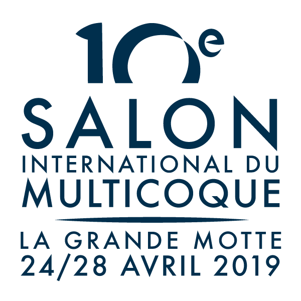10ème Salon International du Multicoque (La Grande Motte du 24 au 28 Avril 2019)